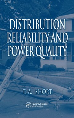 Distribution Reliability and Power Quality (eBook, PDF) - Short, Thomas Allen
