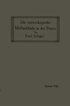 Die stereoskopische Meßmethode in der Praxis (eBook, PDF) - Seliger, Paul