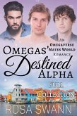 Omegas' Destined Alpha [Full Collection]: An Omegaverse Mates World Romance (eBook, ePUB)