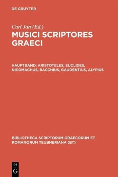 Musici scriptores Graeciristoteles, Euclides, Nicomachus, Bacchius, Gaudentius, Alypius (eBook, PDF)