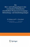 Die Heiz- und Lüftungsanlagen in den verschiedenen Gebäudearten einschließlich Warmwasserversorungs-, Befeuchtungs- und Entnebelungsanlagen (eBook, PDF)