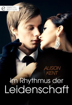 Im Rhythmus der Leidenschaft (eBook, ePUB) - Kent, Alison