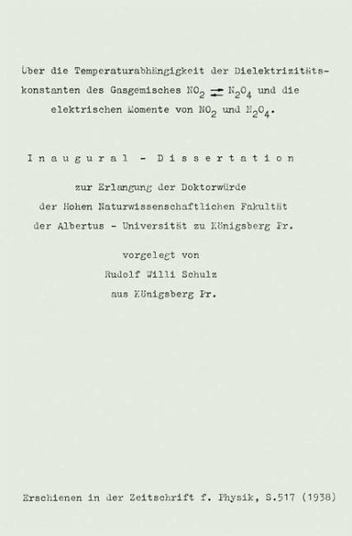 Über die Temperaturabhängigkeit der Dielektrizitäts-konstanten des Gasgemisches NO2 ¿ N2O4 und die elektrischen Momente von NO2 und N2O4 (eBook, PDF)