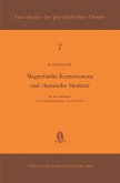Magnetische Kernresonanz und Chemische Struktur (eBook, PDF) Magnetische Kernresonanz und Chemische Struktur (eBook, PDF)
