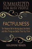 Factfulness - Summarized for Busy People: Ten Reasons We're Wrong About the World and Why Things Are Better Than You Think (eBook, ePUB)
