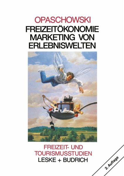 Freizeitökonomie: Marketing von Erlebniswelten (eBook, PDF) Freizeitökonomie: Marketing von Erlebniswelten (eBook, PDF)