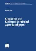 Kooperation und Konkurrenz in Prinzipal-Agent-Beziehungen (eBook, PDF)