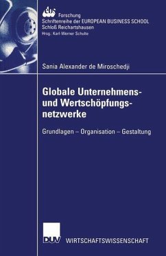 Globale Unternehmens- und Wertschöpfungsnetzwerke (eBook, PDF) - De Miroschedji, Sania Alexander