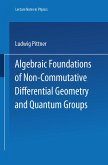 Algebraic Foundations of Non-Commutative Differential Geometry and Quantum Groups (eBook, PDF)