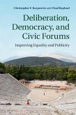 Deliberation, Democracy, and Civic Forums (eBook, PDF)