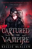 Captured by the Vampire (Vampire Enforcement Agency, #0) (eBook, ePUB)