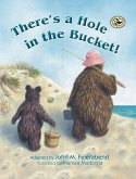 There's a Hole in the Bucket! (eBook, PDF)