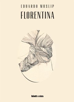 Florentina (eBook, ePUB) - Muslip, Eduardo