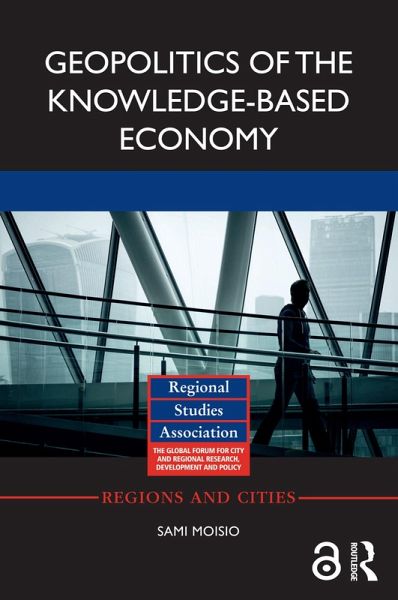 Geopolitics of the Knowledge-Based Economy (eBook, PDF) Geopolitics of the Knowledge-Based Economy (eBook, PDF)