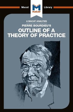 An Analysis of Pierre Bourdieu's Outline of a Theory of Practice (eBook, PDF)