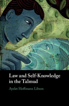 Law and Self-Knowledge in the Talmud (eBook, PDF) - Libson, Ayelet Hoffmann