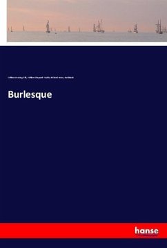 Burlesque - Gill, William Fearing;Walsh, William Shepard;Stoddard, Richard Henry