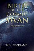 BIRTH OF THE COSMIC SWAN (eBook, ePUB)