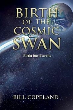 BIRTH OF THE COSMIC SWAN (eBook, ePUB) - Copeland, Bill