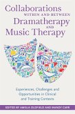Collaborations Within and Between Dramatherapy and Music Therapy (eBook, ePUB)