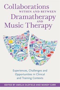 Collaborations Within and Between Dramatherapy and Music Therapy (eBook, ePUB)