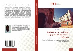 Politique de la ville et logiques d'acteurs en Afrique - Essono Edoh Sossou, Franck Elmer