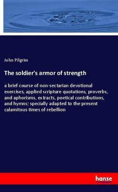 The soldier's armor of strength - Pilgrim, John