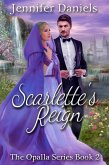 Scarlette's Reign (The Opalla Trilogy) (eBook, ePUB)