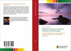 Gilberto Freyre e a Escola Paulista de Sociologia - Palermo, Luis Claudio
