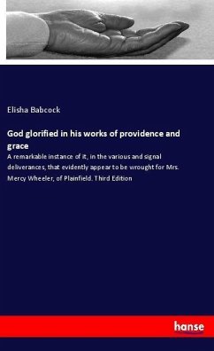 God glorified in his works of providence and grace