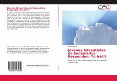 Jóvenes Adventistas de Sudamérica Responden: Yo Iré!!!