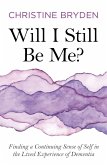 Will I Still Be Me? (eBook, ePUB)