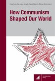 How Communism Shaped Our World (eBook, PDF)