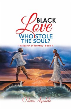Black Love Who Stole the Soul? (eBook, ePUB)