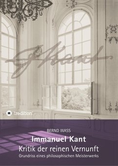 Immanuel Kant, Kritik der reinen Vernunft - Waß, Bernd