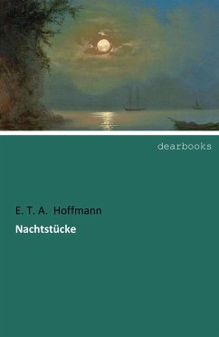 Nachtstücke - Hoffmann, E. T. A.