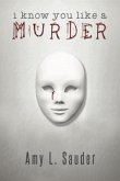I Know You Like a Murder (eBook, ePUB)