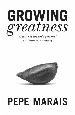 Growing Greatness (eBook, ePUB) - Marais, Pepe