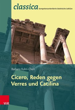 Römische Rhetorik: Ciceros Reden gegen Verres und Catilina - Lehrerband Fachschaftslizenz (eBook, PDF) - Kuhn-Chen, Barbara