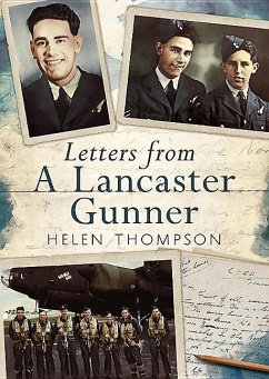 Letters from a Lancaster Gunner - Thompson, Helen