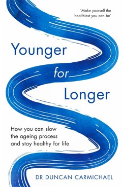 Younger for Longer - Carmichael, Dr Duncan