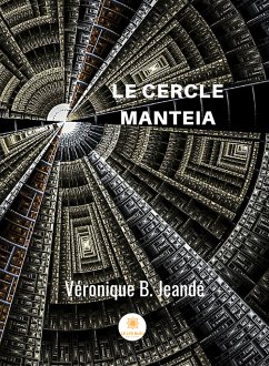 Le cercle Manteia (eBook, ePUB) - Jeandé, Véronique B.