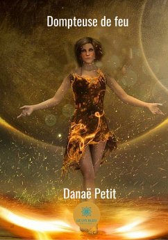 La dompteuse de feu (eBook, ePUB) - Petit, Danae