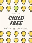 Childfree: senza figli per scelta (eBook, ePUB)
