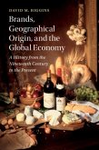 Brands, Geographical Origin, and the Global Economy (eBook, PDF)