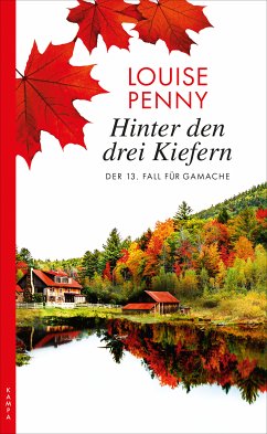 Hinter den drei Kiefern / Armand Gamache Bd.13 (eBook, ePUB) - Penny, Louise