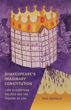 Shakespeare's Imaginary Constitution (eBook, PDF) - Raffield, Paul