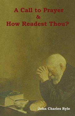 A Call to Prayer and How Readest Thou? - Ryle, John Charles