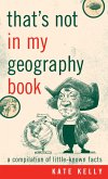 That's Not in My Geography Book (eBook, PDF)