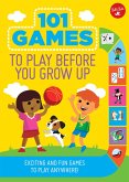 101 Games to Play Before You Grow Up (eBook, PDF)